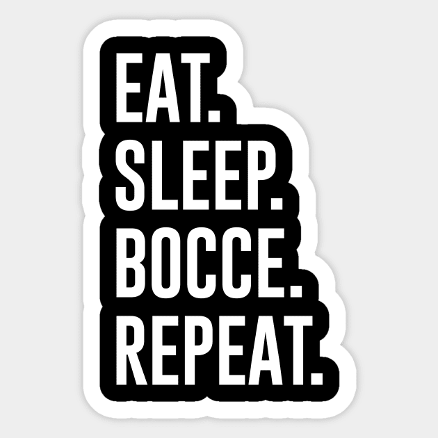 Eat Sleep Bocce Repeat Sticker by sunima